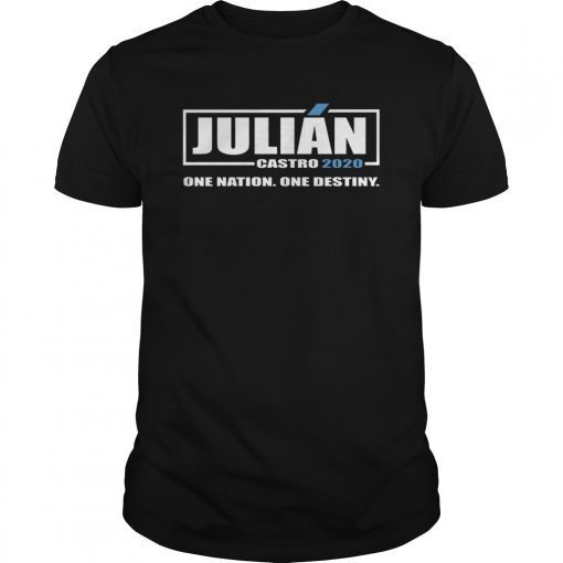 Julian Castro 2020 One Nation One Destiny Shirt