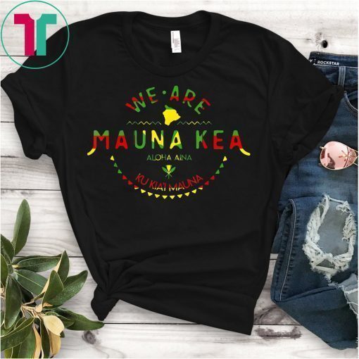 Kanaka Maoli Flag We Are Mauna Kea Tee Shirt