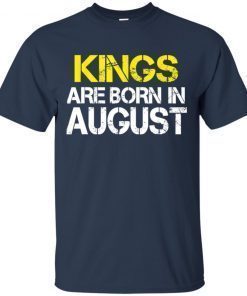 Kings Are born in August Perfect idea Birthday gift T-Shirt