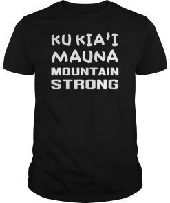 Ku Kia'i Mauna Mountain Strong Tshirt