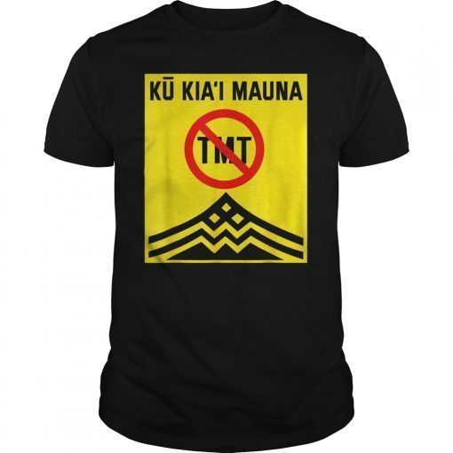 Ku Kiai Mauna Shirt Protect Defend Kanaka Maoli Kea Gift T-Shirt