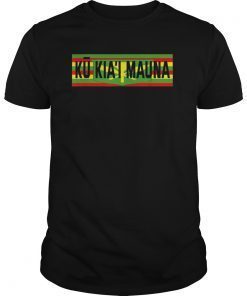 Ku Kiai Mauna Shirt Protect Defend Kanaka Maoli Kea Gift T-Shirt