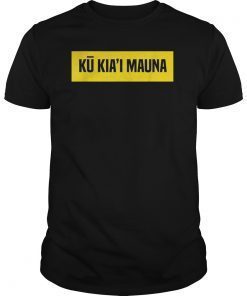 Ku Kiai Mauna Shirt - Protect Kanaka Maoli Kea Defend Gift T-Shirt