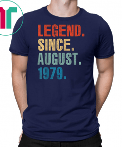 Legend August 1979 T-Shirt Vintage 40th Birthday Decorations Unisex Gift T-Shirt