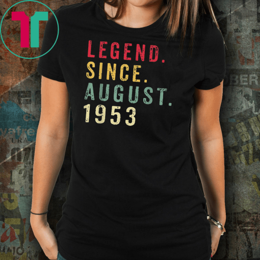 Legend Since August 1953 Shirt 66th Birthday Funny Gift T-Shirt