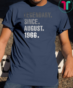 Legend Since August 1966 Vintage 53rd Birthday T Shirt
