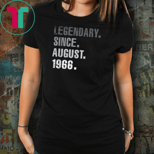 Legend Since August 1966 Vintage 53rd Birthday T Shirt