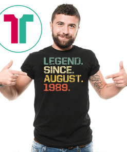 Legend Since August 1989 T-Shirt- 30 Years Old Shirt Gift