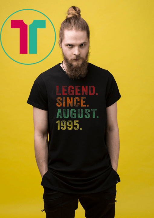 Legend Since August 1995 24th Birthday 24 Years Old TShirts