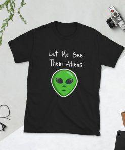 Let Me See Them Aliens Area 51 Storm Short-Sleeve Shirt