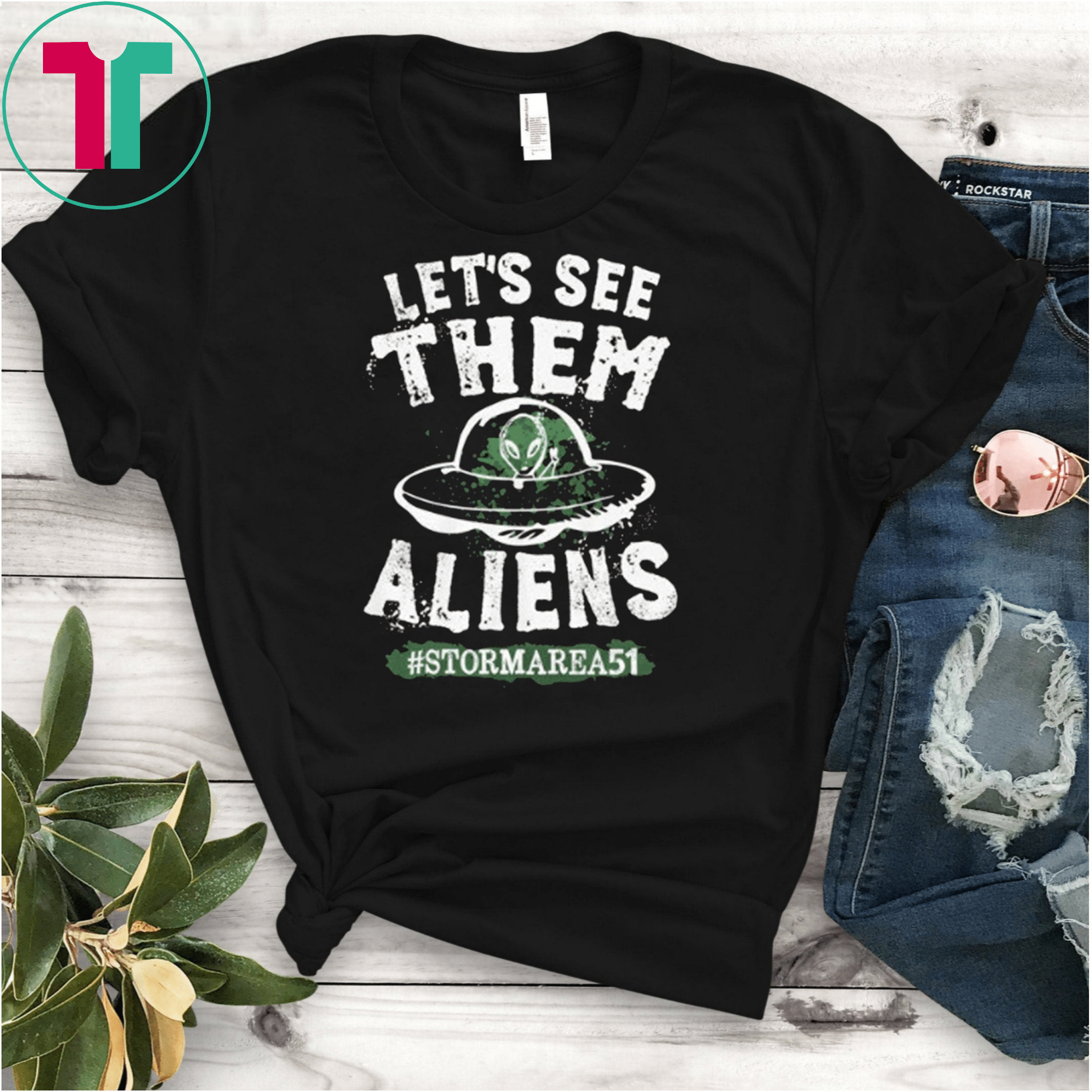 Let's see them Aliens Tshirt Storm Area 51 Meme Funny Alien Men Women  Unissex Shirt Hoodie Tank-Top Quotes