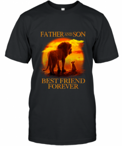 Lion King Father And Son Best Friend Forever Shirt T-Shirt