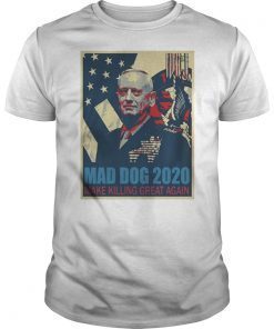 Mad Dog Mattis 2020 Shirts