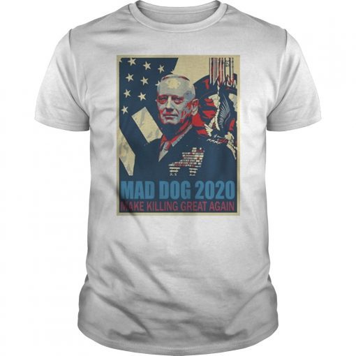 Mad Dog Mattis 2020 Shirts