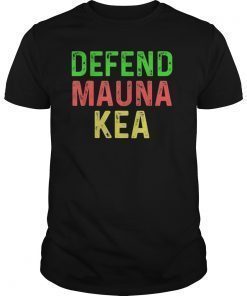 Mauna Kea Shirts Defend Protect Activist Ku Kiai Tee