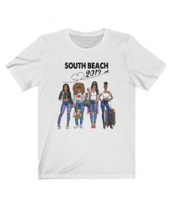 Miami South Beach 2019 ,Catch Flights Not Feelings T-shirt ,Black queen Shirt, queen Shirt, black woman Shirt, Black Girl Magic T-shirt