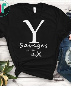 New York Yankees Fucking Savages In The Box Shirt