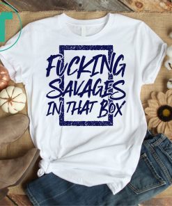 New York Yankees Fucking Savages In The Box T-Shirt