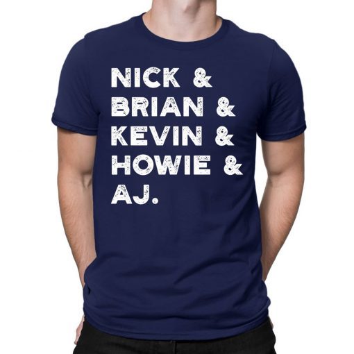 Nick, Brian, Kevin, Howie and Aj Backstreet Boys Shirt