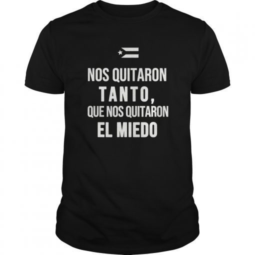 Nos Quitaron Tanto Ricky Renuncia Bandera Negra Puerto Rico T-Shirt