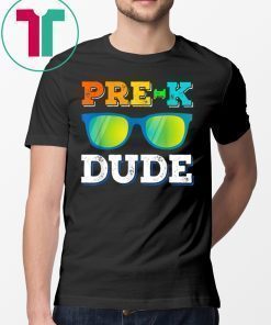 Pre-k Dude Shirts Sun-glass Preschool Back To School Gifts T-Shirt