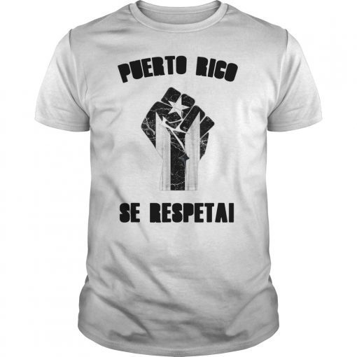 Puerto Rico Se Respeta Resiste Black Protest Flag Fist T-Shirt