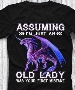 Purple dragon assuming I'm just an old lady was your first mistake t-shirt
