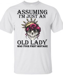 Queen skull Assuming I’m just an old lady was your first mistake shirt