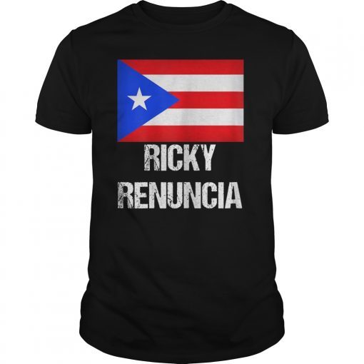 Ricky Renuncia Puerto Rico Flag #RickyRenuncia Rossello T-Shirt