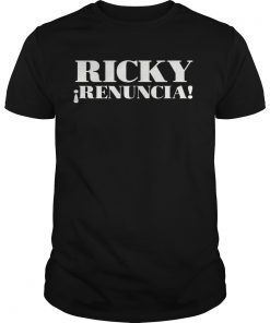 Ricky Renuncia Puerto Rico Politics Shirt by ASJ T-Shirt