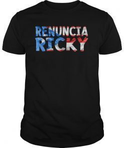 Ricky Renuncia T-Shirt Puerto Rico For Puerto Ricans T-Shirt