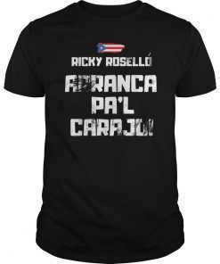 Ricky Rosello Renuncia Aranca Pal Carajo shirt