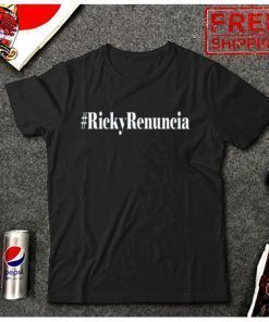 Rickyrenuncia Hashtag, Ricky Renuncia Puerto Rico Politics T-Shirt, free shipping, unisex, vintage t shirt, black t shirt, gift for him