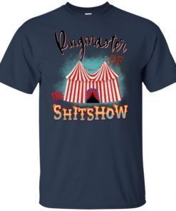 Ringmaster Of The Shitshow Welcome The Shitshow shirts