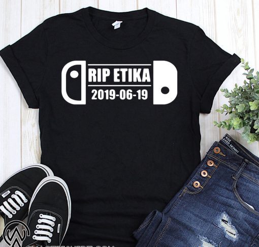 Rip etika desmond daniel amofah 2019 06 19 t-shirt