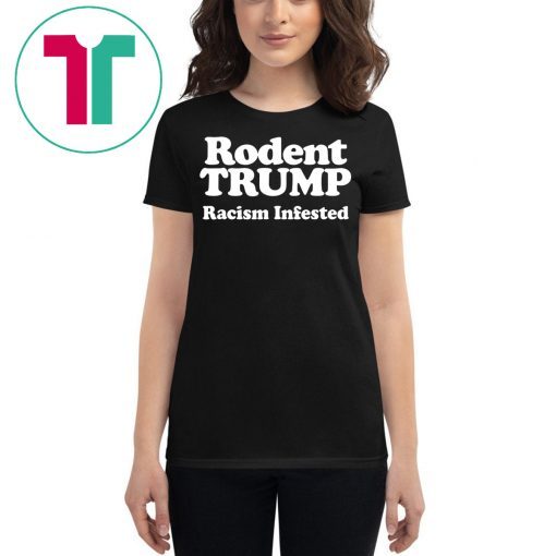 Rodent Trump Racism Infested T-Shirt