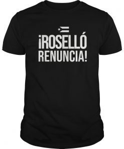 Rosello Renuncia Ricky Renuncia Puerto Rico Flag T-Shirt