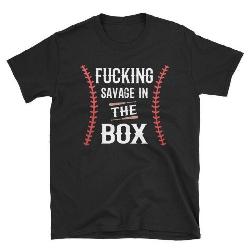 Savages In the Box tshirt New York beasball t -shirt Fucking savage in the box tee shirt