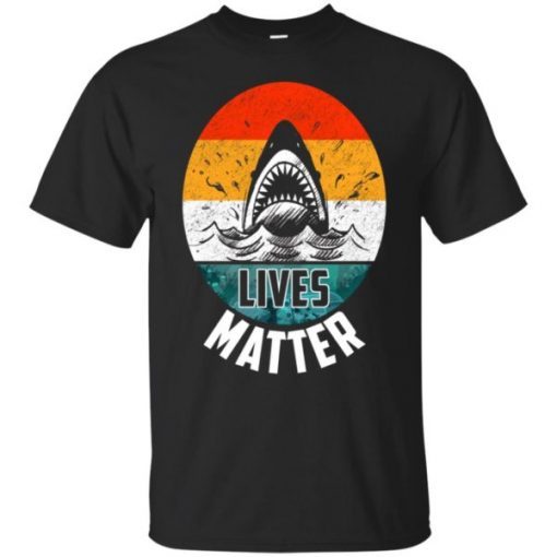 Shark Lives Matter Awareness For The Shark Week shirt