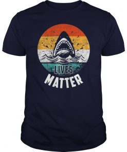 Shark Lives Matter Awareness Shirt for The Week T-Shirts