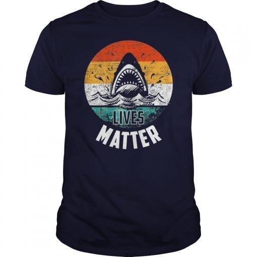 Shark Lives Matter Awareness Shirt for The Week T-Shirts