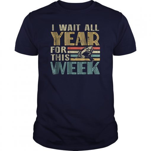 Shark T-Shirt I Wait All Year For This WeekFunny Gift T-Shirts