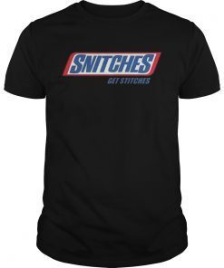 Snitches Get Stitches shirt