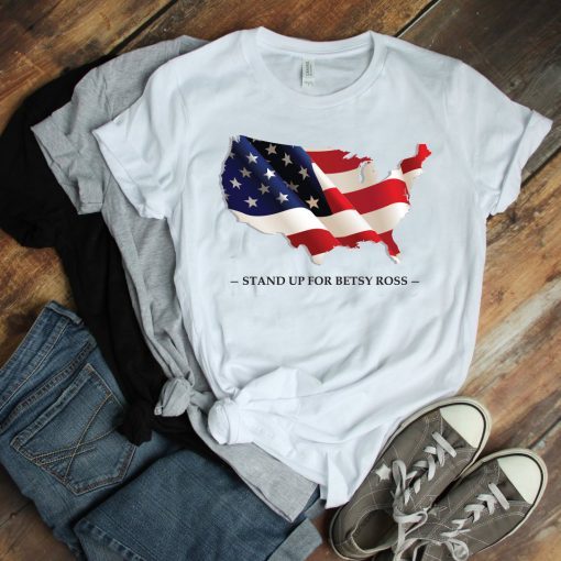 Stand Up For Betsy Ross T-Shirt Betsy Ross 1776 Distressed Flag 13 Stars T-Shirt