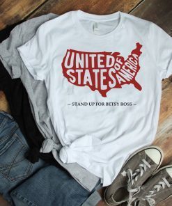 Stand Up For Betsy Ross T-Shirt Betsy Ross 1776 Distressed Flag 13 Stars T-Shirt