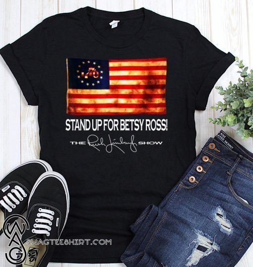 Stand up for betsy ross 1776 american flag shirt