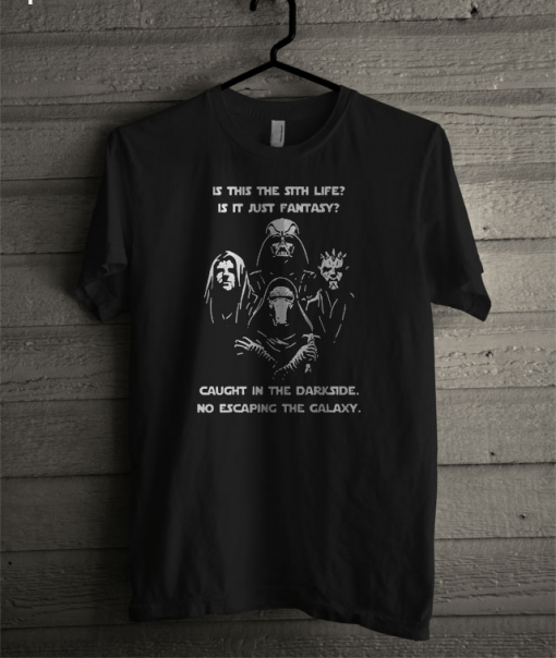 Star War is this the sith life, or is it fantasy Caught in the Dark T-shirt