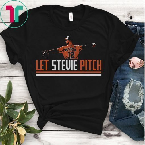 Stevie Wilkerson Shirt, Let Stevie Pitch Shirt