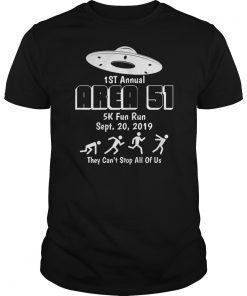 Storm Area 51 5K Fun Run They Can't Stop Us All Funny Alien T-Shirt