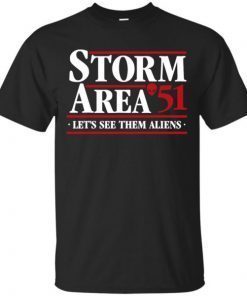 Storm Area 51 Lets See Them Aliens T Shirt